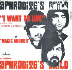 Aphrodite's Child : I Want to Live